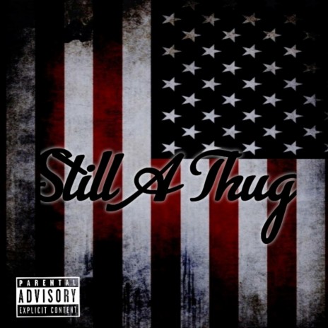 Still a Thug | Boomplay Music