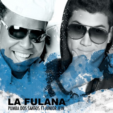 La Fulana ft. Junior Jein | Boomplay Music