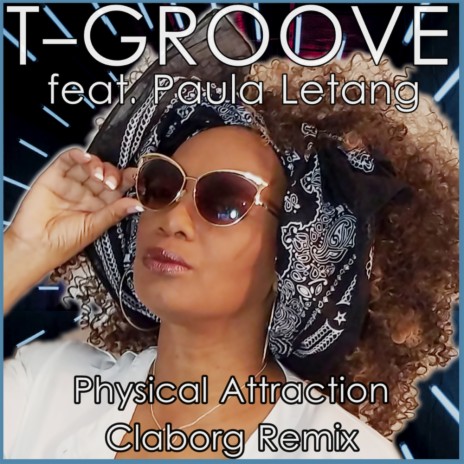 Physical Attraction (Claborg Remix Instrumental) ft. Paula Letang | Boomplay Music