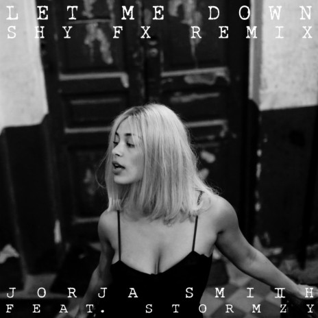 Let Me Down (Shy FX Remix) ft. Stormzy | Boomplay Music