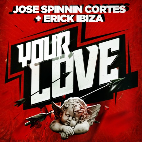 Your Love (Club Mix) ft. Erick Ibiza | Boomplay Music
