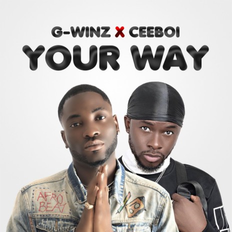 Your Way ft. Ceeboi | Boomplay Music