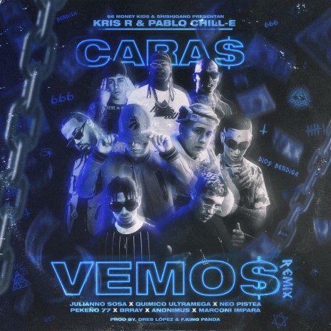 CARAS VEMOS ft. PABLO CHILL-E, NEO PISTEA, JULIANNO SOSA, Pekeño 77, Marconi Impara, BRRAY, ANONIMUS & Quimico Ultra mega | Boomplay Music