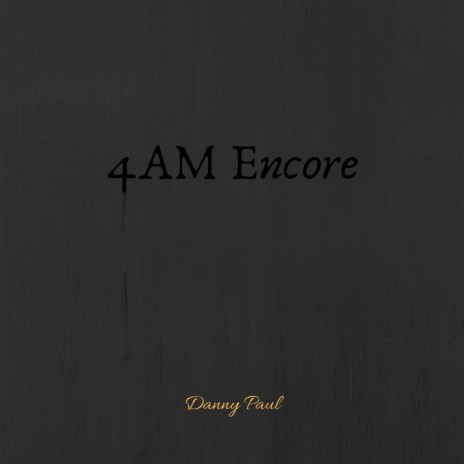 4Am Encore | Boomplay Music