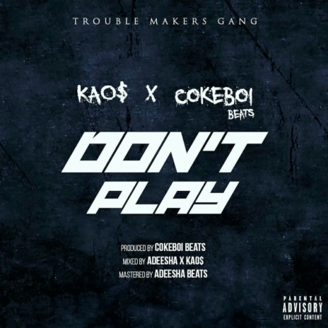 Don't Play ft. Kaos | Boomplay Music