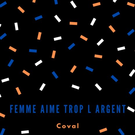 Femme Aime Trop L'argent | Boomplay Music