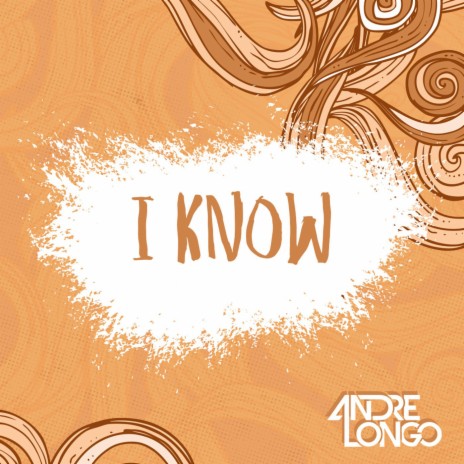 I Know | Boomplay Music