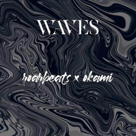 Waves ft. Okami | Boomplay Music