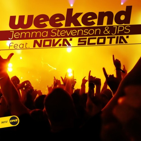 Weekend (Original Mix) ft. JPS & Nova Scotia | Boomplay Music