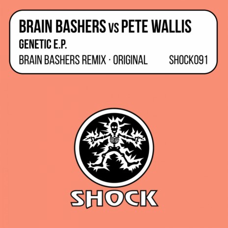 Genetic (Brain Bashers Edit) ft. Pete Wallis