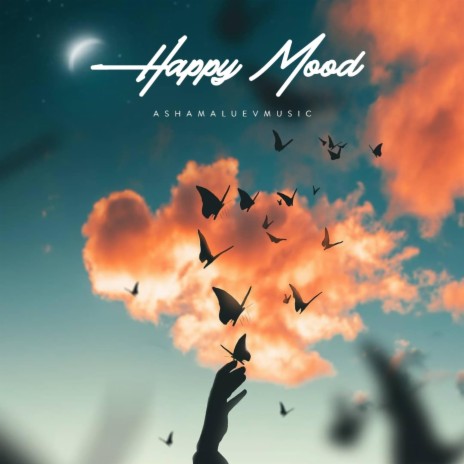 Happy Mood | Boomplay Music