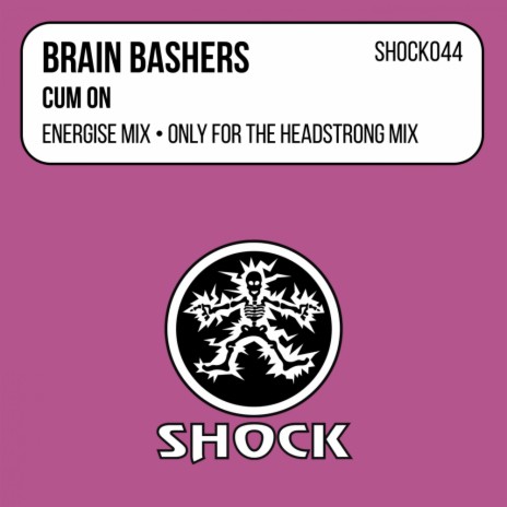 Cum On (Only For The Headstrong Mix)