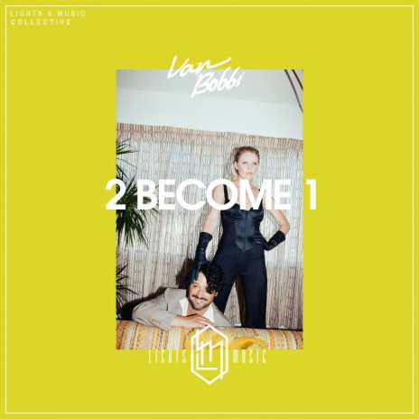 2 Become 1 | Boomplay Music