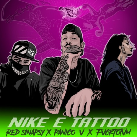 Nike e Tattoo ft. Fvcktotvm, Just music promotion, Red sinapsy, 690shoes & Felice Kimni