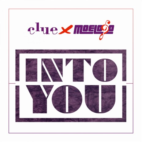 Into You ft. Moelogo | Boomplay Music