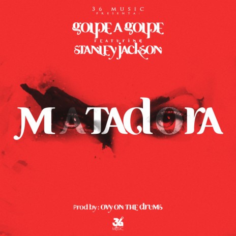 Matadora ft. Stanley Jackson | Boomplay Music