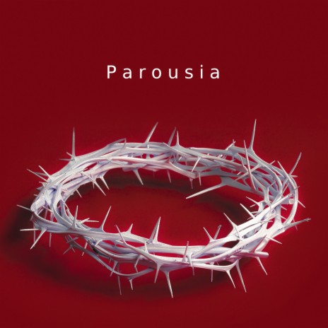 Parousia ft. Smile | Boomplay Music