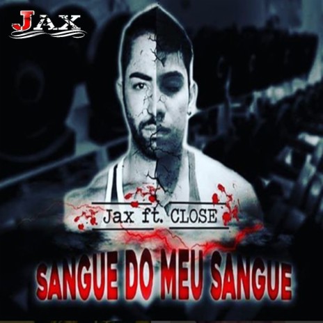 Sangue do Meu Sangue ft. C.L.O.S.E | Boomplay Music