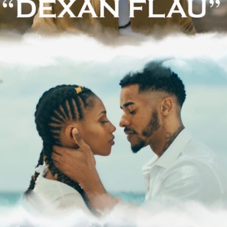 Dexan Flau | Boomplay Music