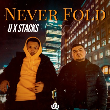 Never Fold ft. Stacks | Boomplay Music
