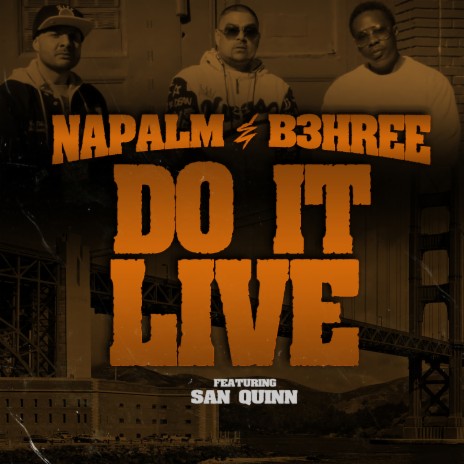 Do It Live ft. B3hree & San Quinn | Boomplay Music