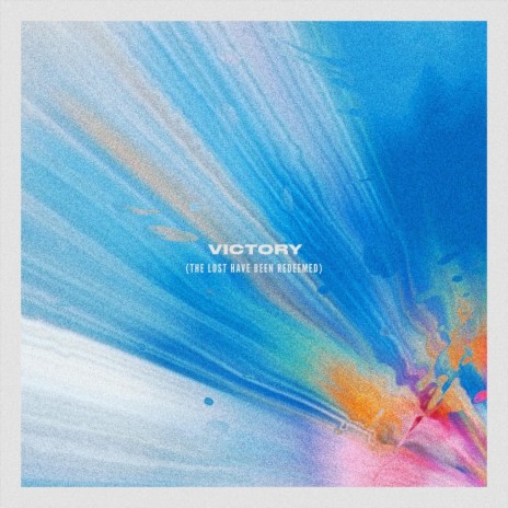 Victory (The Lost Have Been Redeemed) | Boomplay Music