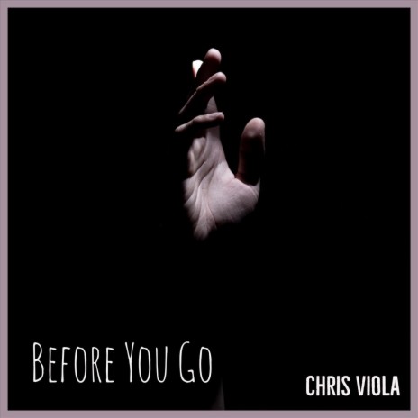 Before You Go | Boomplay Music