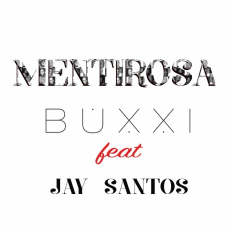 Mentirosa ft. Jay Santos | Boomplay Music