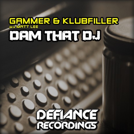 Dam That DJ (Radio Edit) ft. Klubfiller | Boomplay Music
