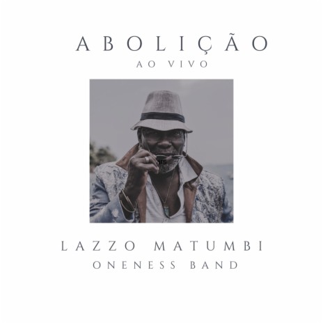 Abolição (Ao Vivo) [feat. Oneness Band] | Boomplay Music