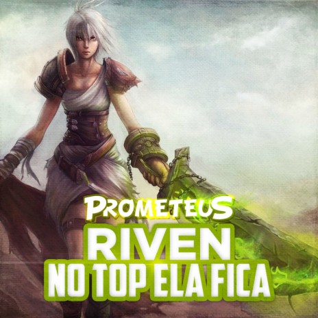 Riven: No Top Ela Fica | Boomplay Music