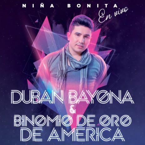 Niña Bonita (En Vivo) ft. Binomio de Oro de América | Boomplay Music