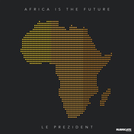 Africa Is The Future (Africa Is The Future)