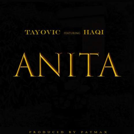 Anita ft Haqi, prod by Patmax | Boomplay Music