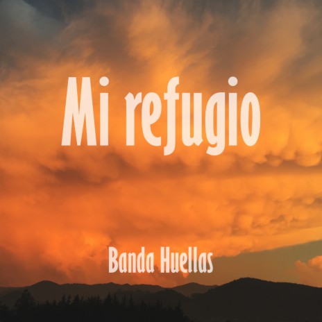 Mi Refugio | Boomplay Music