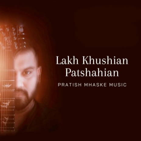 Lakh Khushian Patshahian | Boomplay Music