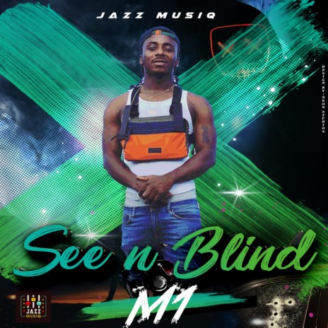 See n Blind ft. Jazz Muziq | Boomplay Music