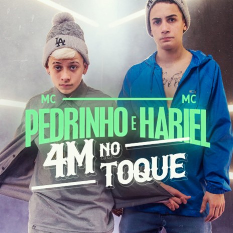 4M no Toque ft. Mc Hariel | Boomplay Music