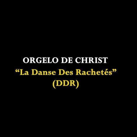 La Danse Des Rachetés (DDR)