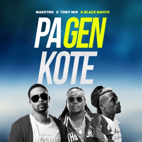 Pa Gen Kote ft. Tonymix & Black Mayko | Boomplay Music