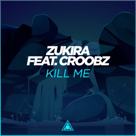 Kill Me (Original Mix) ft. Croobz | Boomplay Music