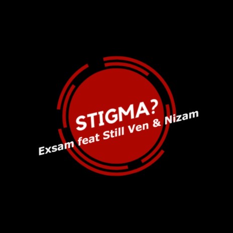 Stigma? ft. Still Ven & Nizam | Boomplay Music