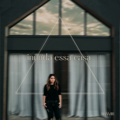 Inunda Essa Casa ft. Rebeca Shamir | Boomplay Music