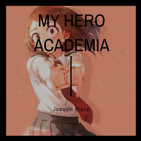 My Hero Academia | Boomplay Music