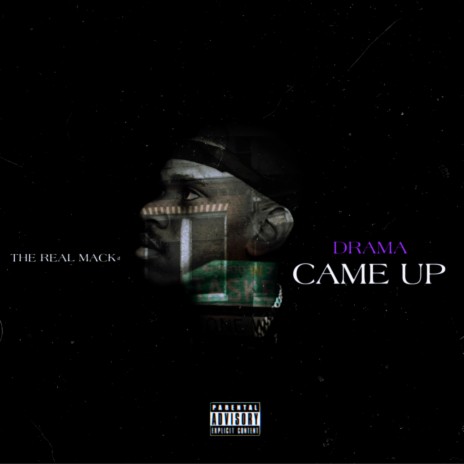 Came Up ft. Drama | Boomplay Music