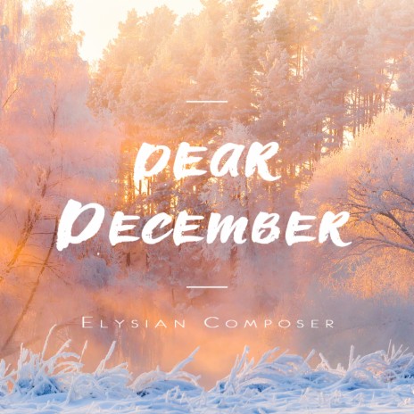 Dear December