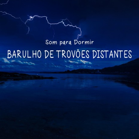 Som para Dormir: Barulho de Trovoes Distantes, Pt. 21 | Boomplay Music