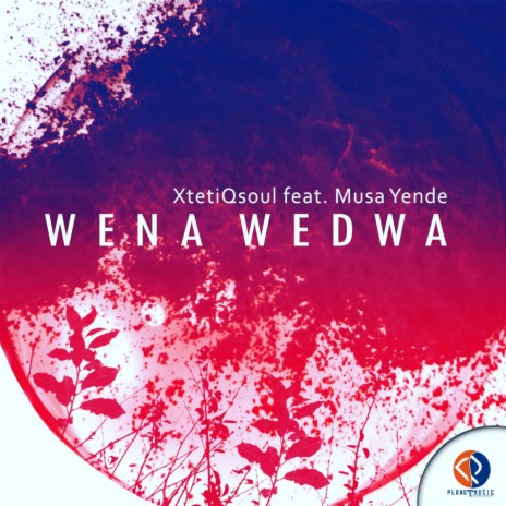 Wena Wedwa (Original Mix) ft. Musa Yende