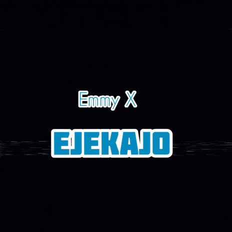 Ejekajo | Boomplay Music