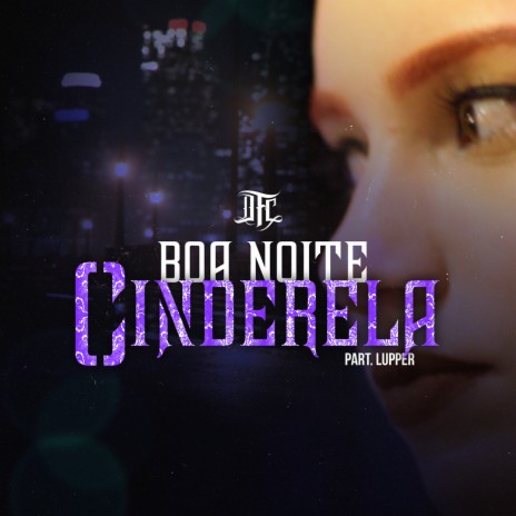 Boa Noite Cinderela ft. lupper | Boomplay Music